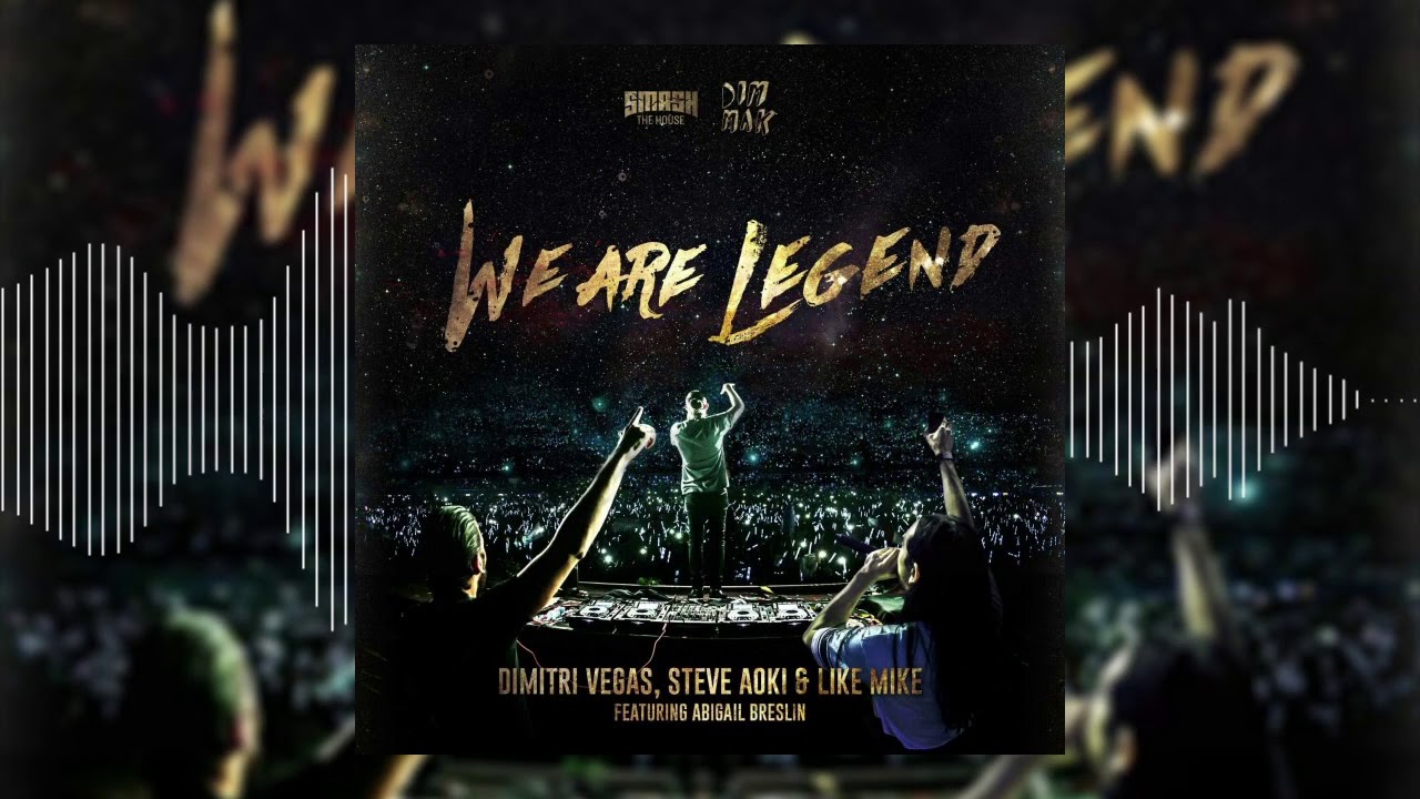 Dimitri Vegas & Like Mike vs Steve Aoki ft. Abigail Breslin - We Are Legend (Extended Mix)