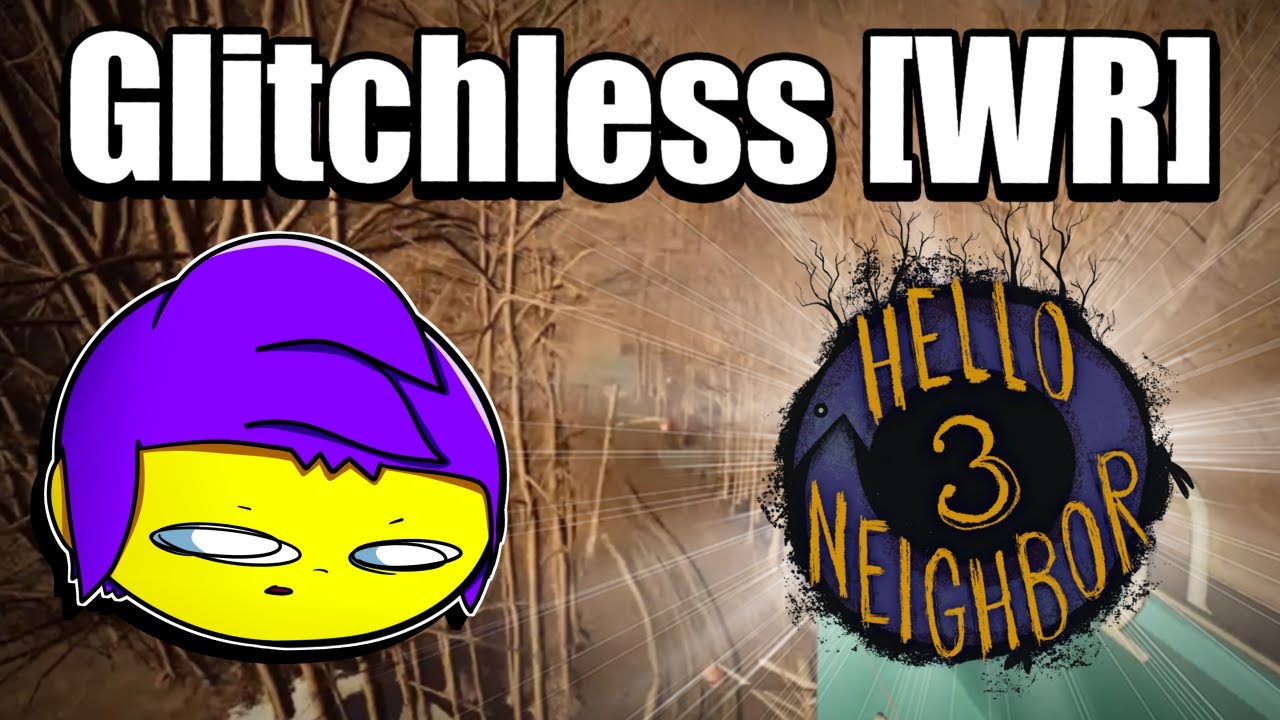 Hello Neighbor 3 Prototype 2 Glitchless Speedrun [World Record]