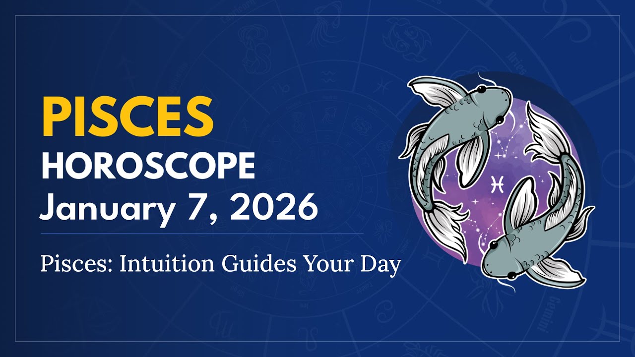 Daily PISCES Horoscope (January 7, 2026) ♓️ 🌟 Pisces: Intuition Guides Your Day