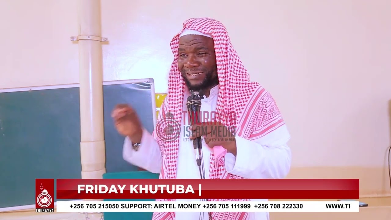 JUMA KHUTUBA   TEWESALIRA MUSANGO NG'OKYASOBOLA OKULONGOOSA  SHK MUHSIN BURHAAN KITI