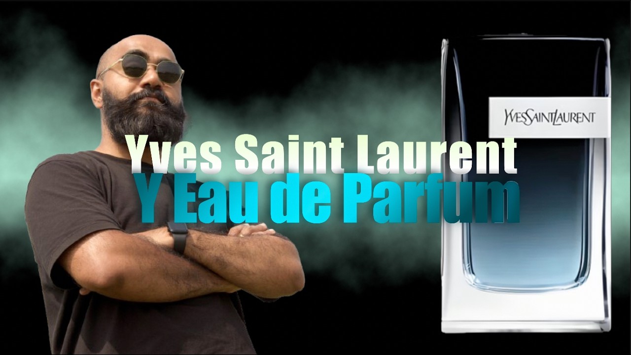 YSL Y EDP - Easy to like Fresh scent