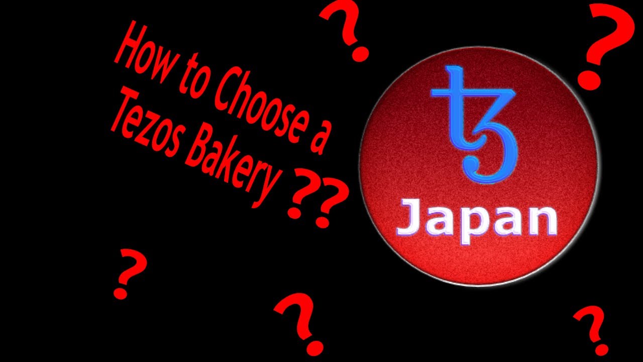 How to Choose a Tezos Bakery