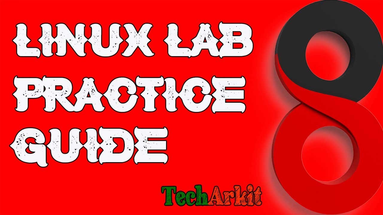 Linux Lab Practice Guide | Tech Arkit