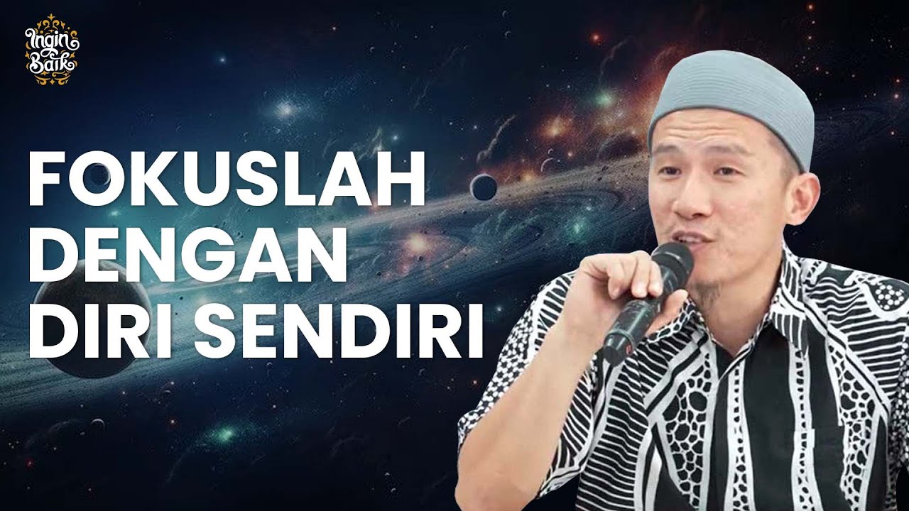 FOKUSLAH DENGAN DIRI SENDIRI | USTADZ FELIX SIAUW