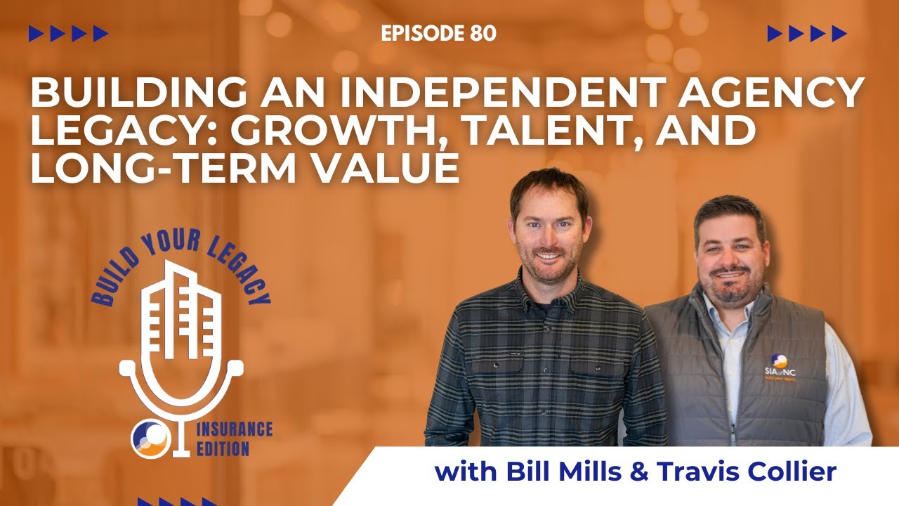 Episode #80: Building an Independent Agency Legacy: Growth, Talent, and Long-Term Value