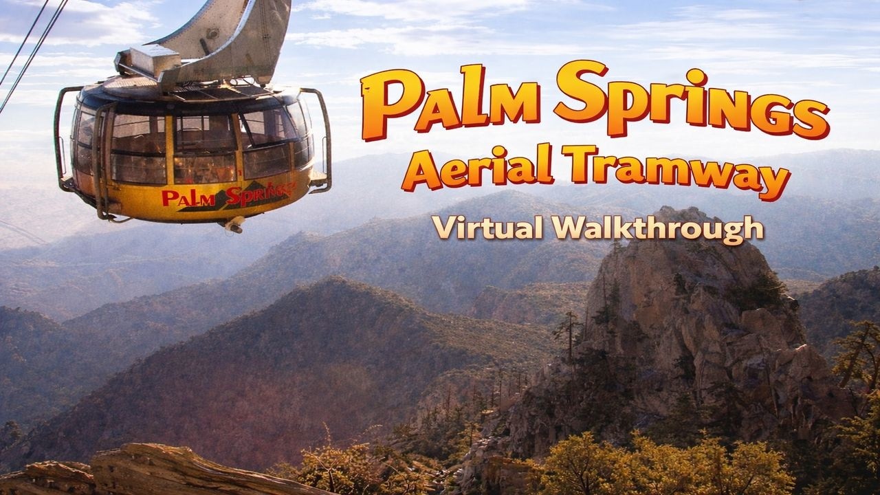 PCOC Adventures | Palm Springs Aerial Tramway – Full Ascend & Descend Walkthrough