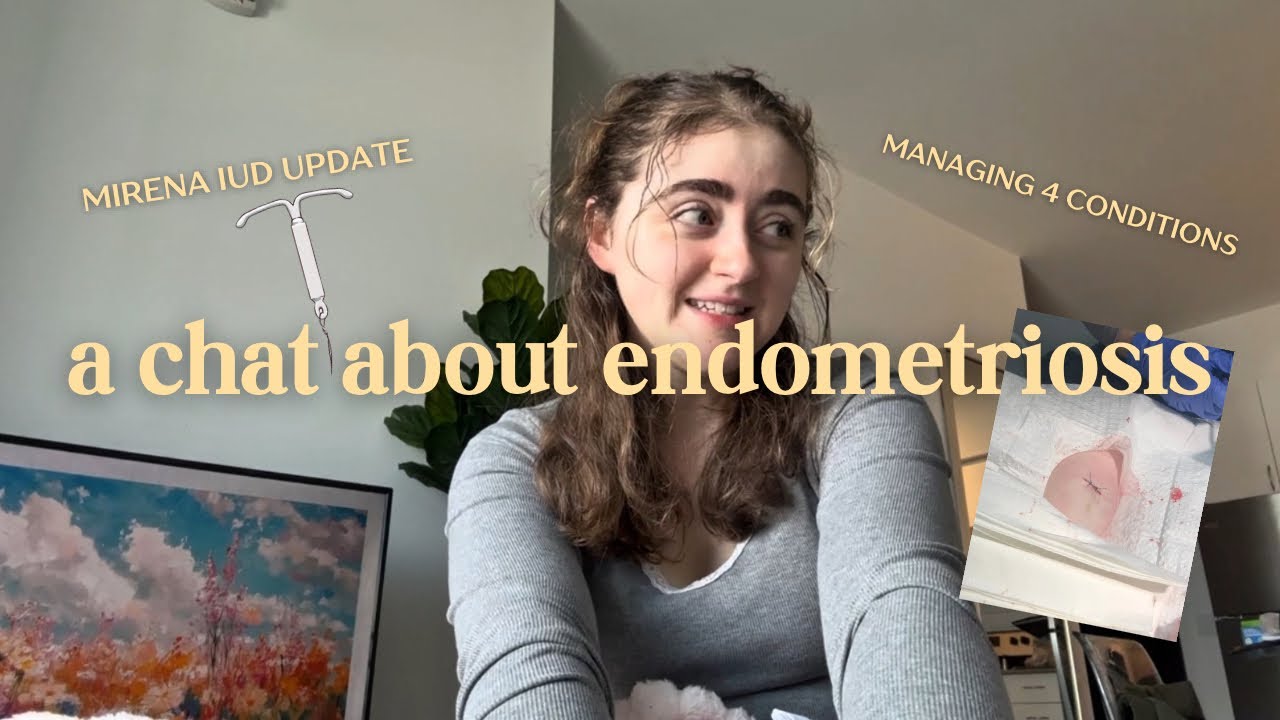 managing endometriosis 💛 | Post Mirena IUD Removal Update & Chat!
