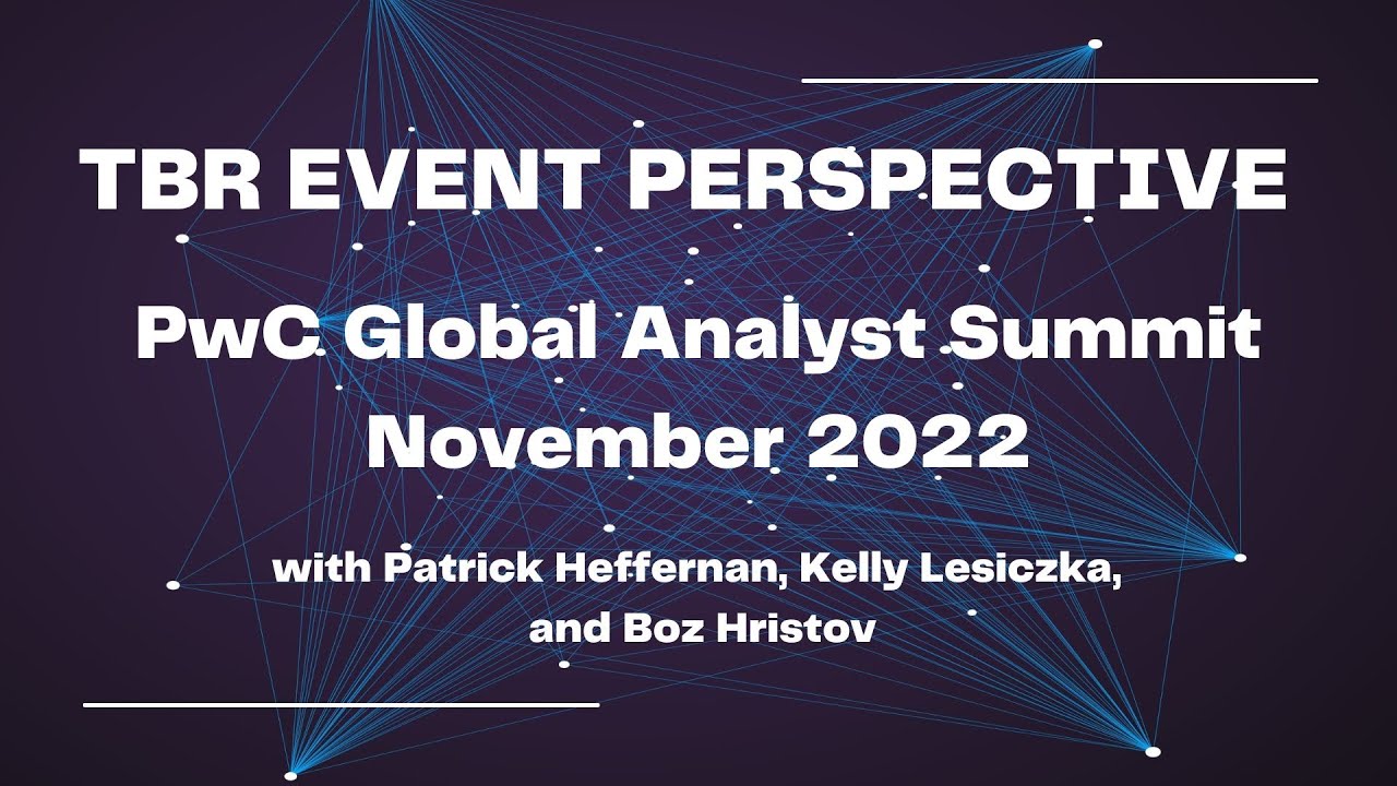 TBR Event Perspective on the PwC Global Analyst Summit November 2022