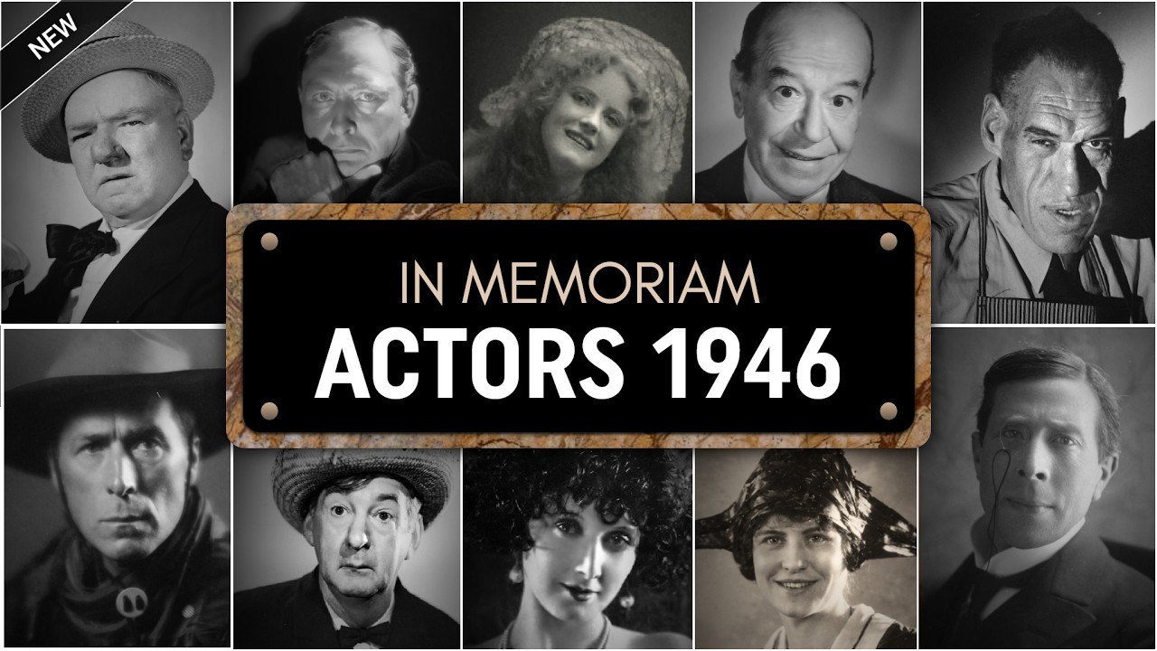 In Memoriam: Famous Actors WE LOST in 1946