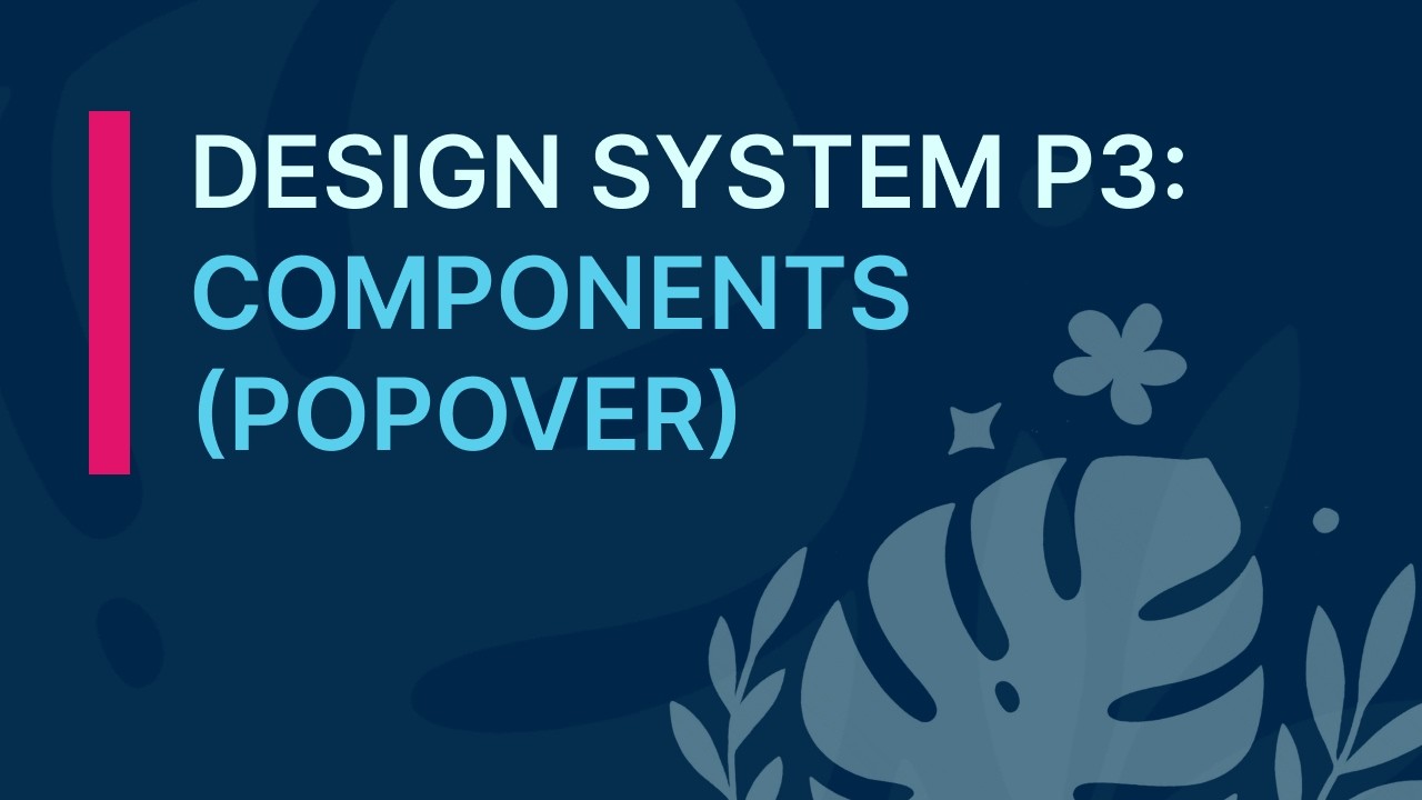 Design System Popover Component Explained (It’s More Complex Than You Think)