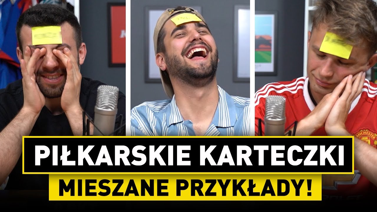 Festiwal GŁUPC&Oacute;W - mieszane PIŁKARSKIE KARTECZKI! Kt&oacute;rym KLUBEM/PIŁKARZEM/TRENEREM jestem?