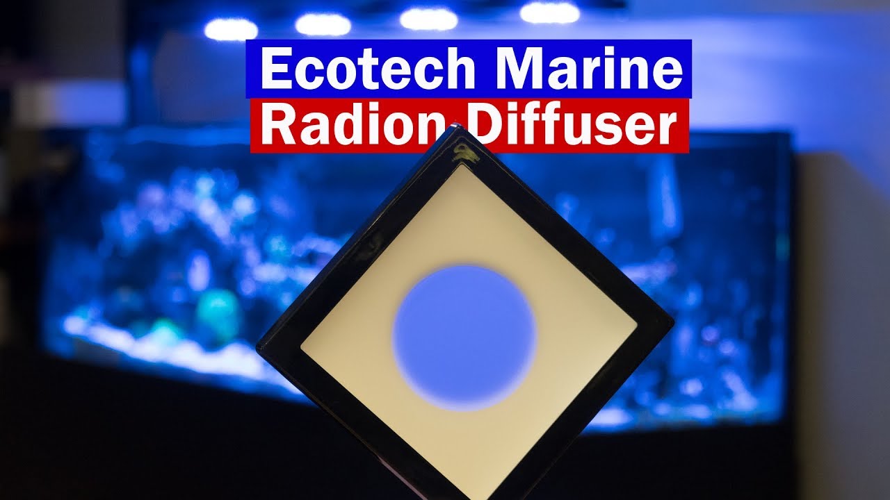 Ecotech Marine Diffuser Review for Radion lighting