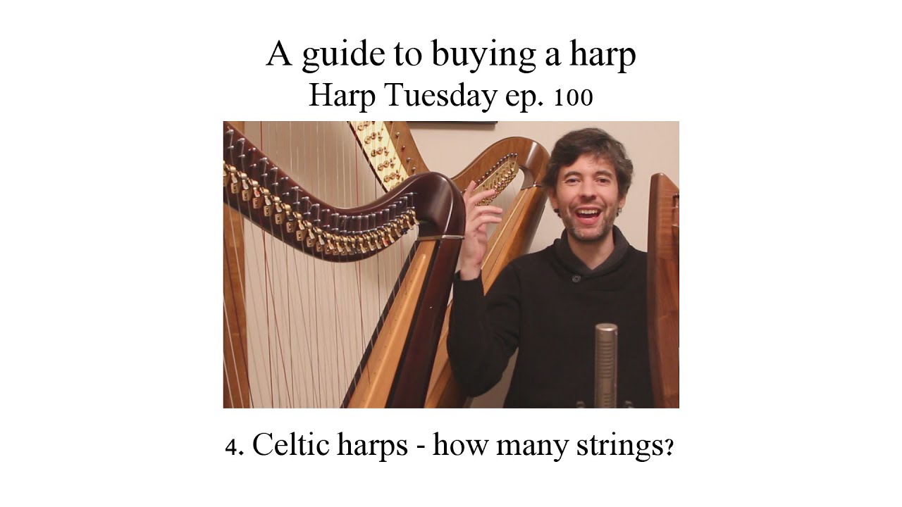 Buying a Harp - how many strings? (Harp Tuesday ep. 100)