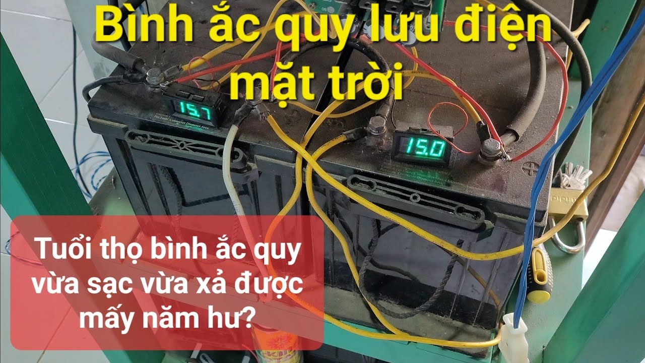 Tuổi thọ bình ắc quy vừa sạc vừa xả được mấy năm là hư - Đam mê năng lượng