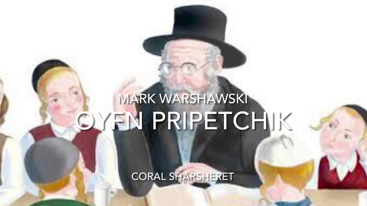 OYFN PRIPETCHIK - CORAL SHARSHERET