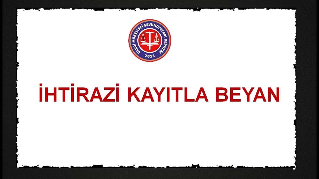 İhtirazi Kayıtla Beyan