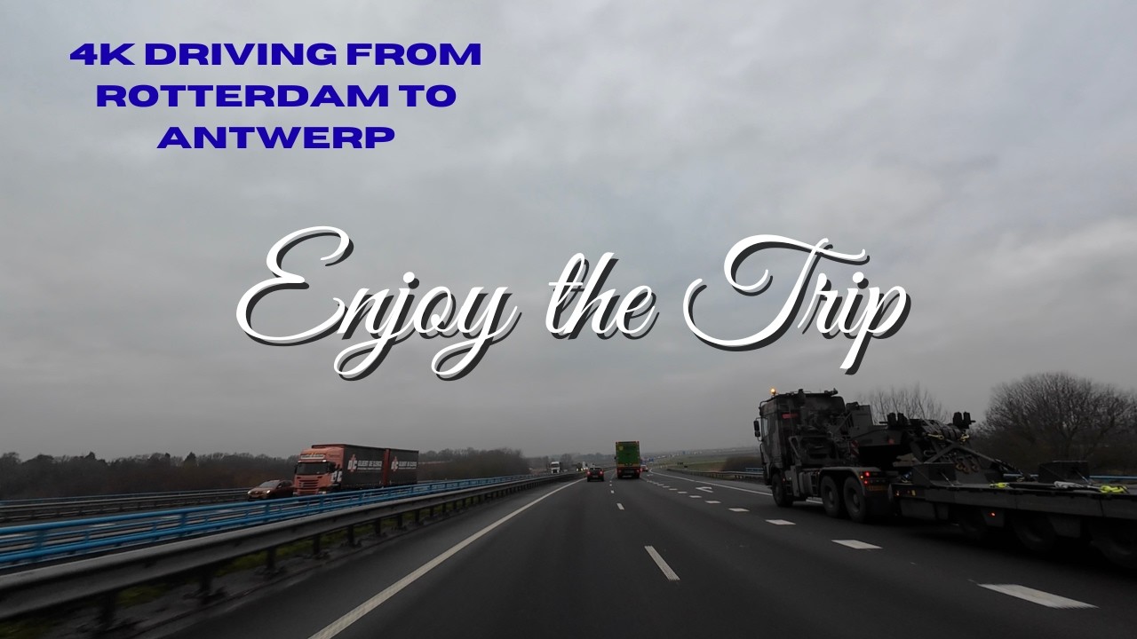 Driving from Rotterdam to Antwerp 🇳🇱🇧🇪 | Scenic 4K Road Trip Through the Netherlands & Belgium