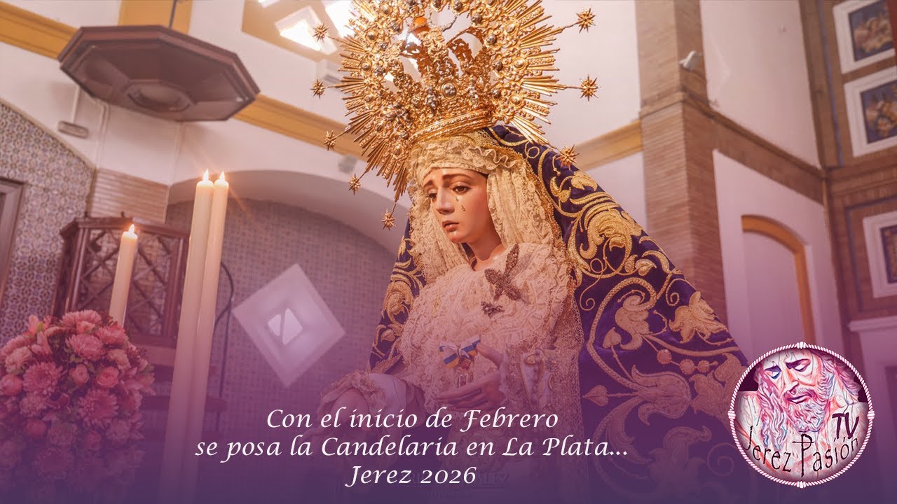 Con el inicio de Febrero, se posa la Candelaria en La Plata... | Jerez Pasión TV