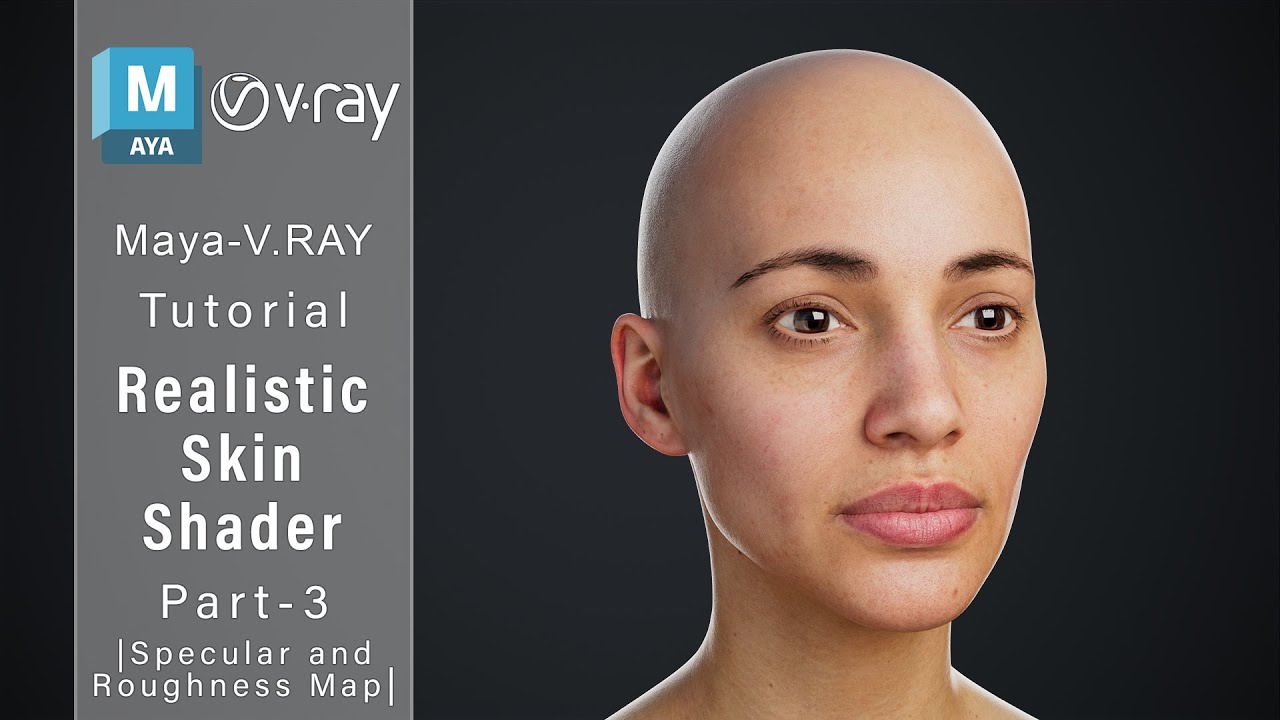 How to Create Realistic Skin Shader Using V-ray Maya | Part-3 Specular And Roughness Map |