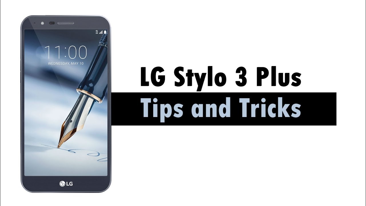 LG Stylo 3 Plus Tips and Tricks