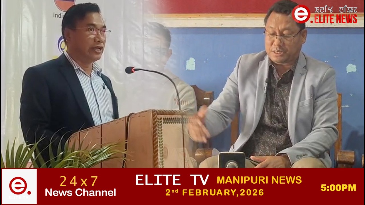 ELITE TV 5:00 PM  MANIPURI NEWS | 2nd  FEBRUARY 2026 || ELITE TV