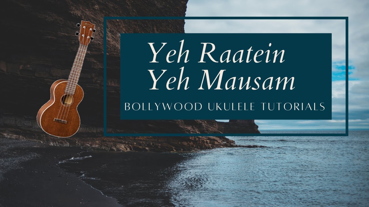 Yeh Raatein Yeh Mausam | Easy Ukulele Tutorial
