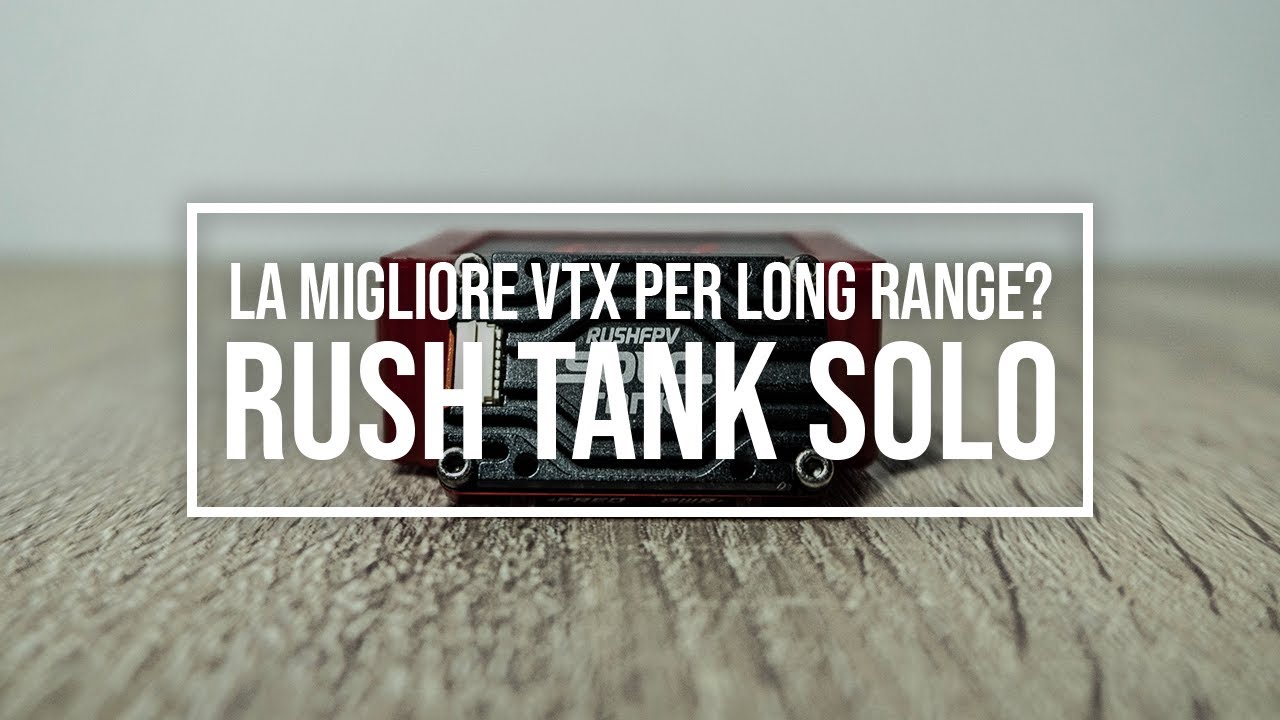 La MIGLIORE VTX per Long range? | RushFPV SOLO Review