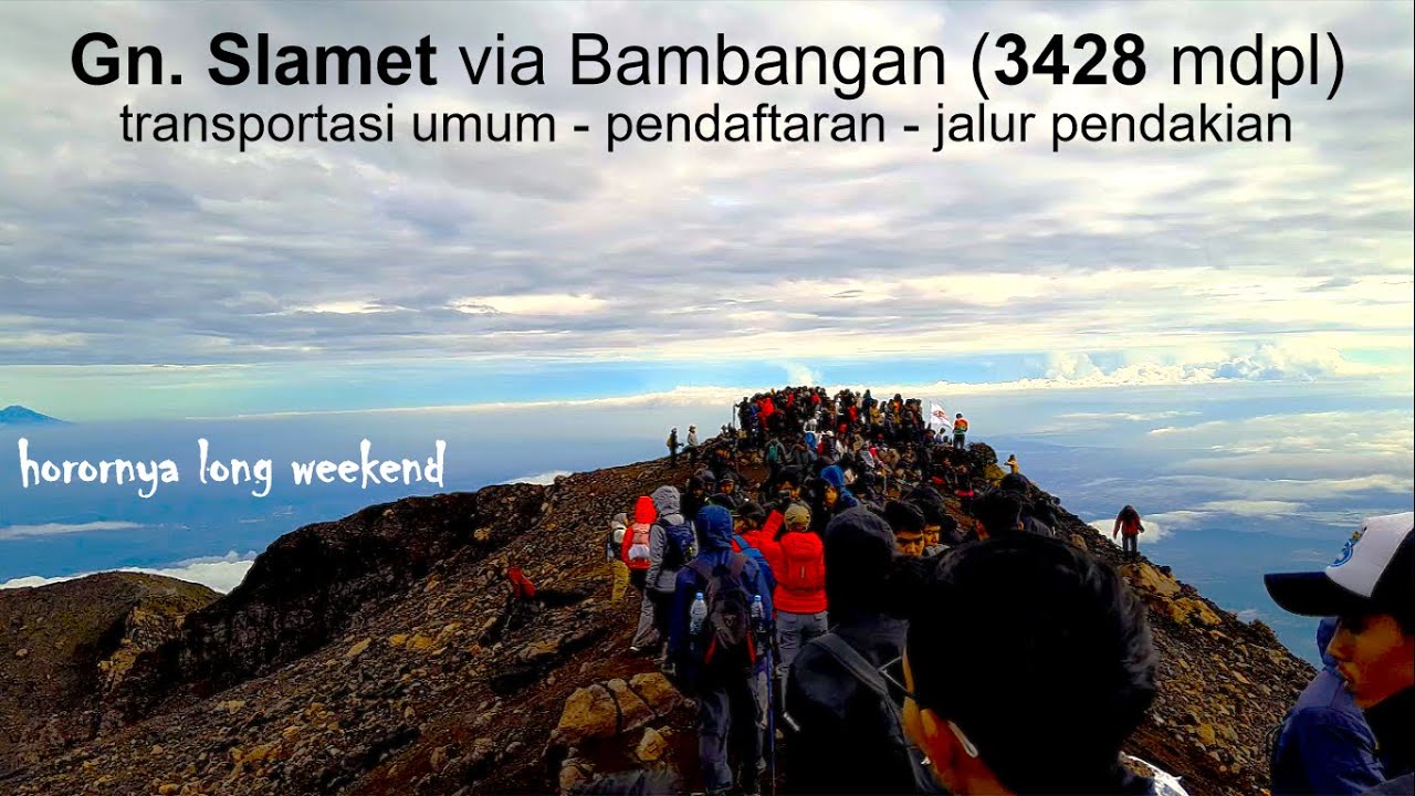 Gunung Slamet via Bambangan - Transportasi Umum, Pendaftaran, dan Jalur Pendakian
