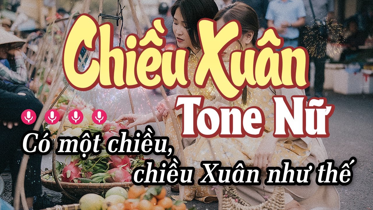 Karaoke Chiều Xuân Tone Nữ - Nhạc Xuân 2025