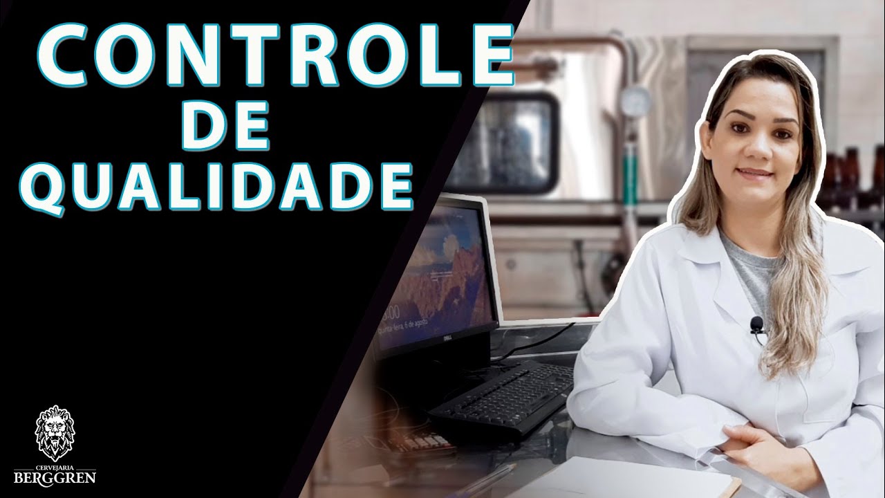 CONTROLE DE QUALIDADE: Cervejaria Berggren 🔎