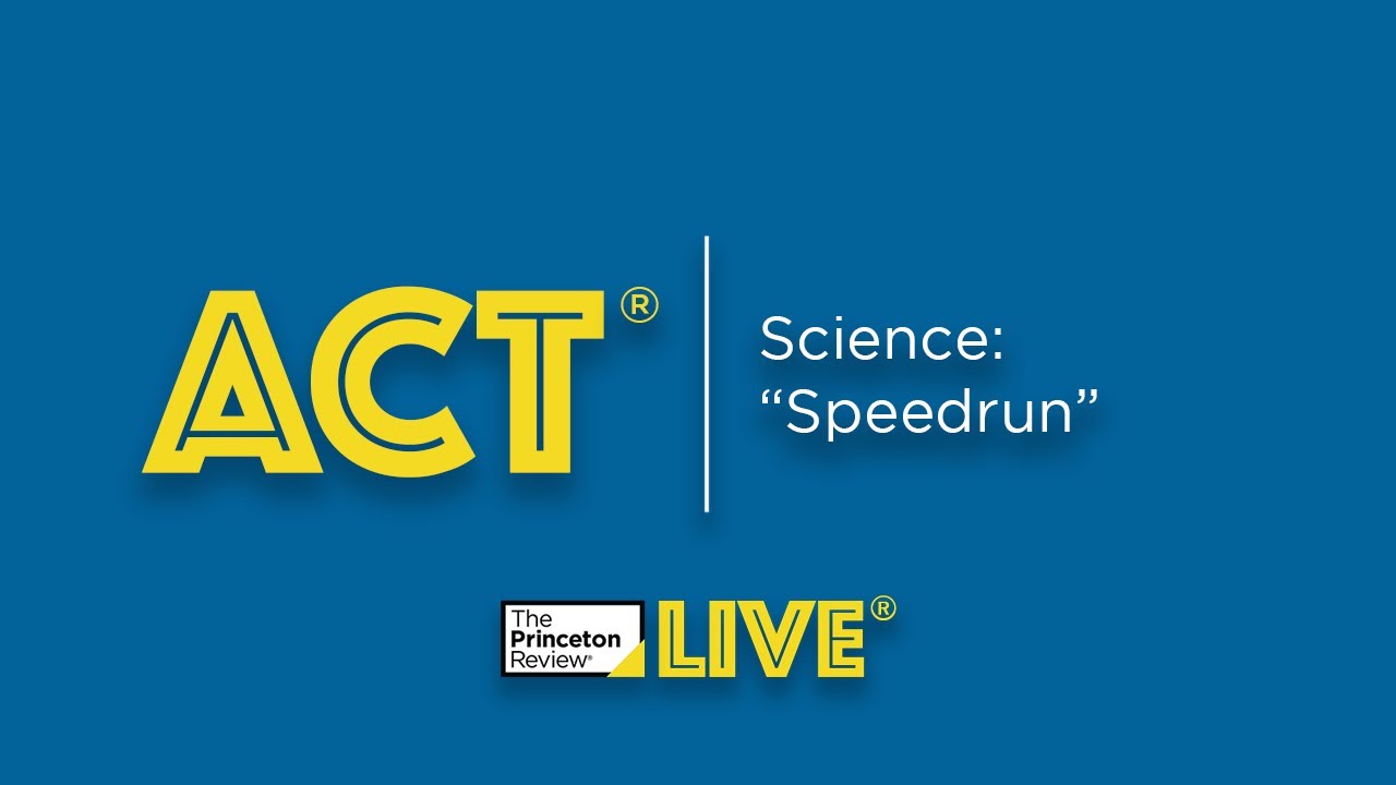ACT: Science | "Speedrun" | TPR Live | The Princeton Review
