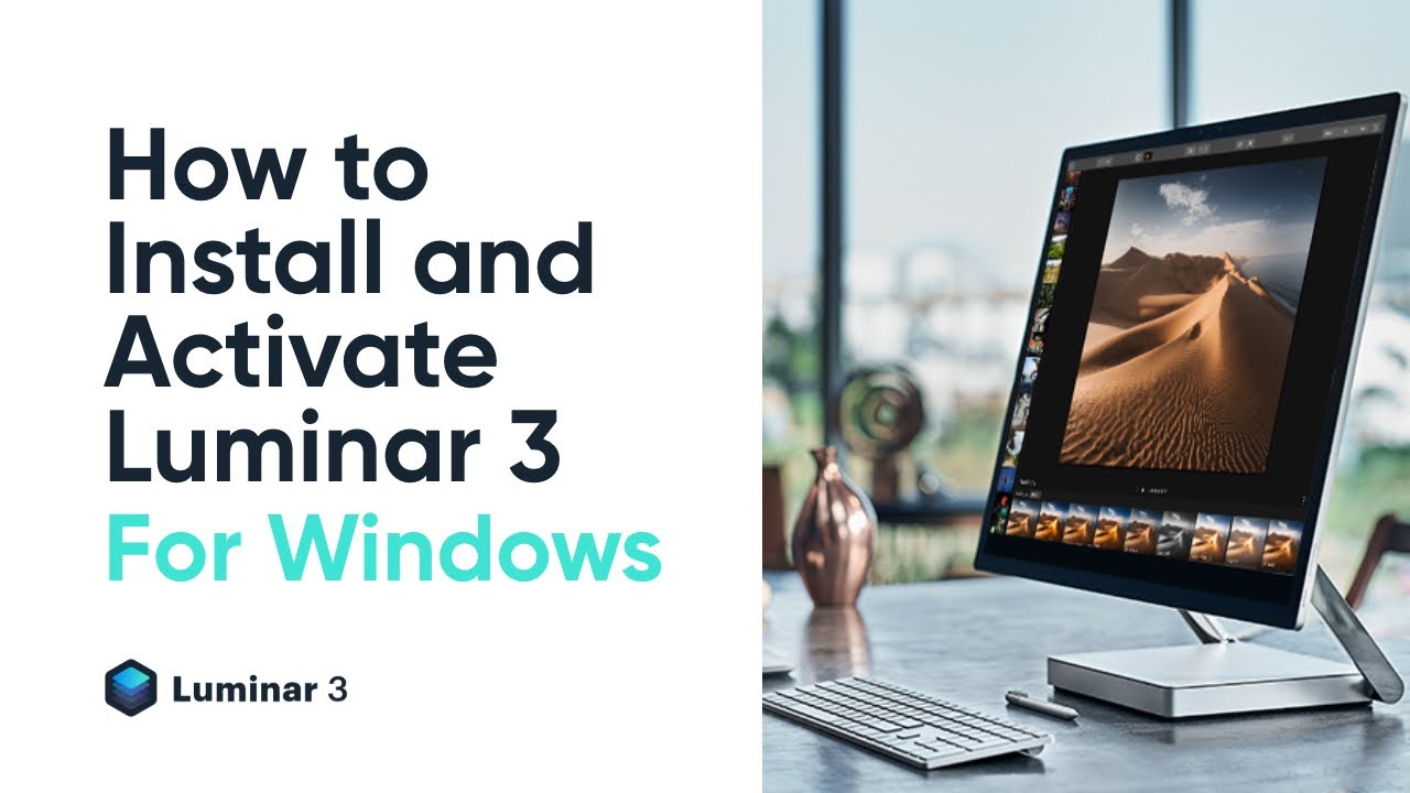 Installing and Activating LUMINAR 3 For Windows