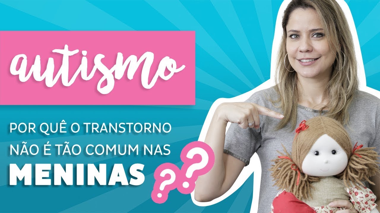 Autismo - Autismo em Meninas Parte 1