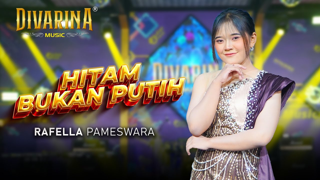 HITAM BUKAN PUTIH - RAFELA PAMESWARA - DIVARINA MUSIC