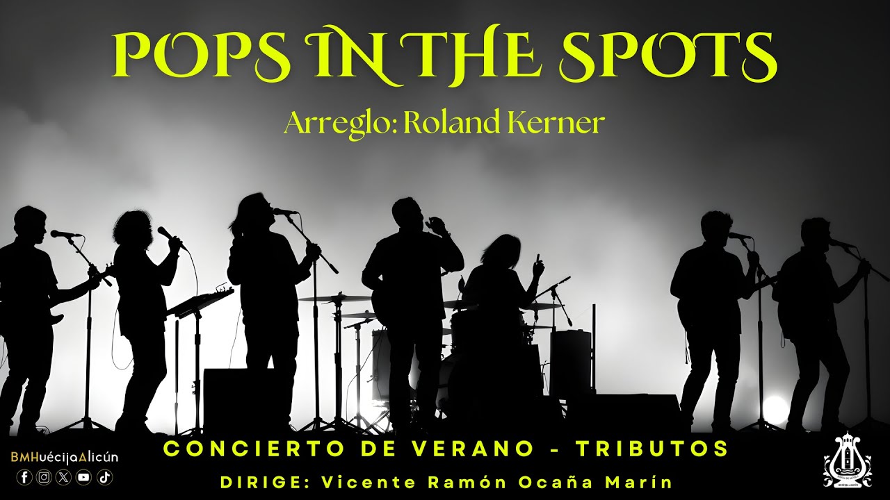 POPS IN THE SPOTS (Arreglo: Roland Kerner) | Banda de Música Huécija-Alicún