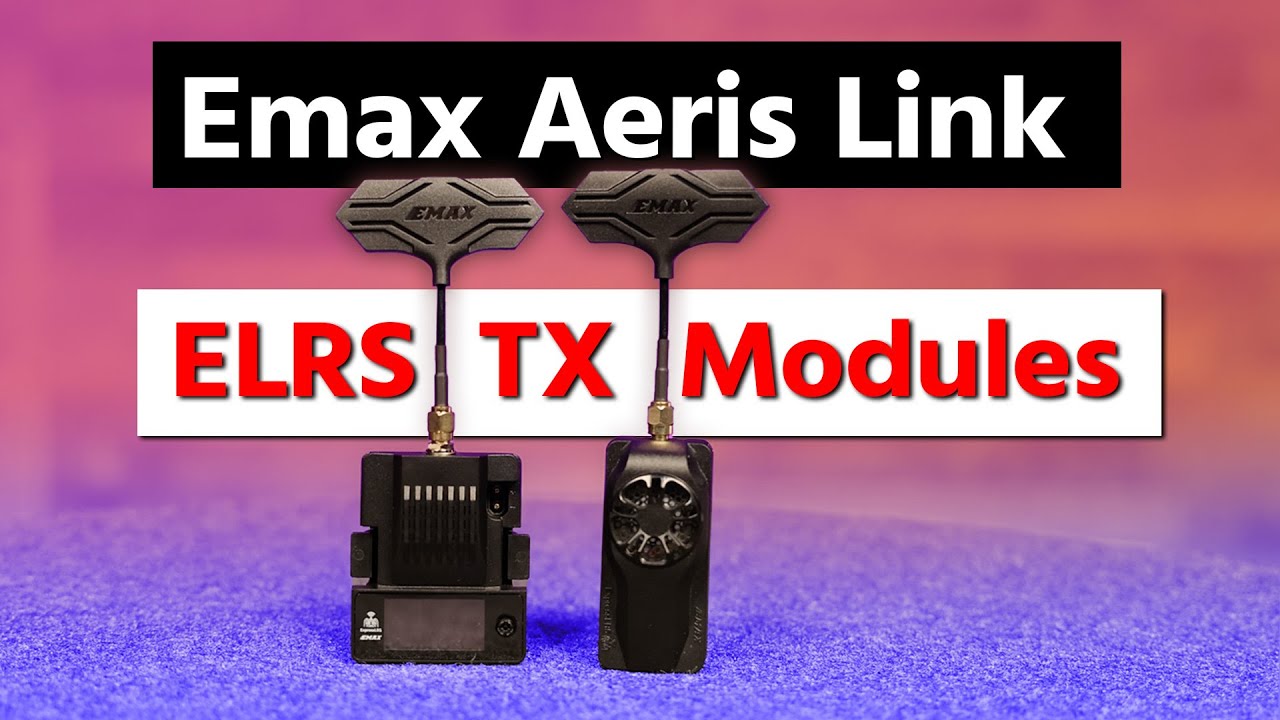 Emax Aeris Link ELRS Modules - Overview, Settings, and How To Update