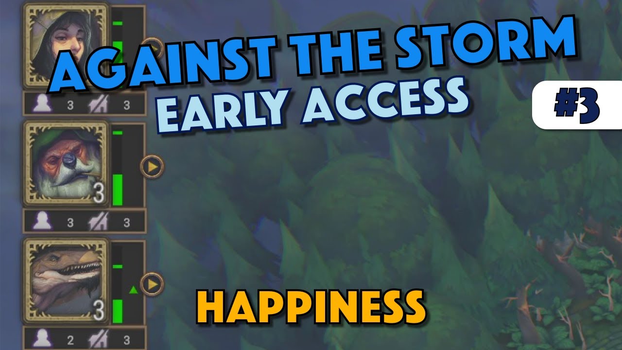 This is Happiness in Against the Storm - Early Access - Episode 3