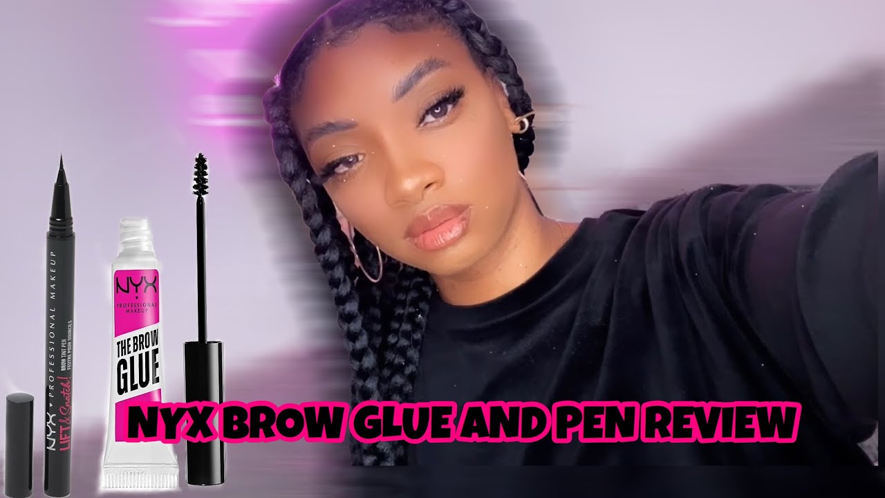 NYX THE BROW GLUE | NYX LIFT AND SNATCH PEN REVIEW!