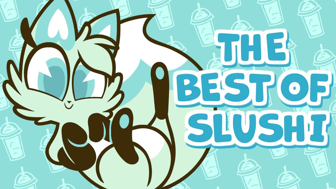 The Best of Slushi