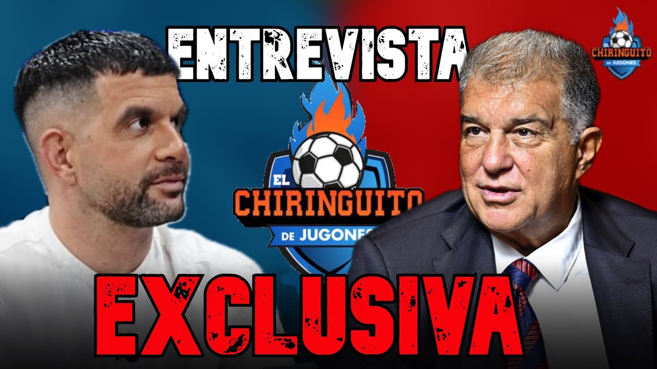 💣 JOAN LAPORTA, EN EXCLUSIVA CON JOS&Eacute; &Aacute;LVAREZ