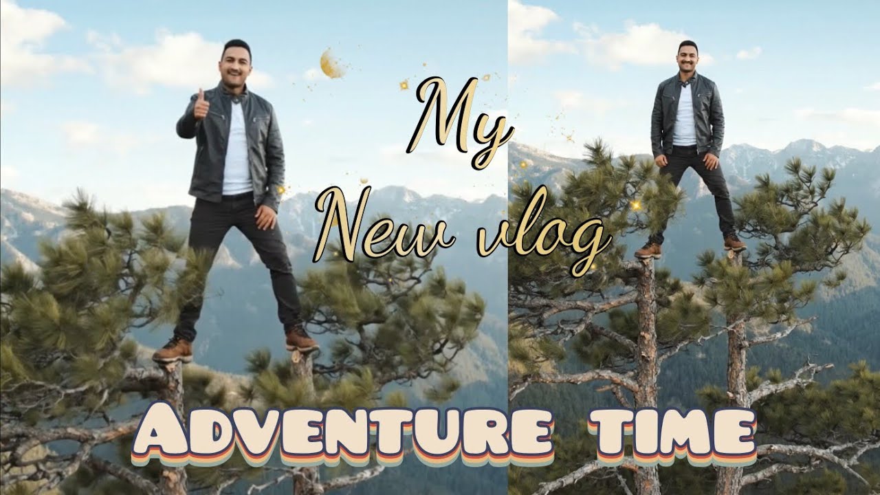 My new Vlog From top of pine tree || Adventure Time || Dev Dhaik Vlogs