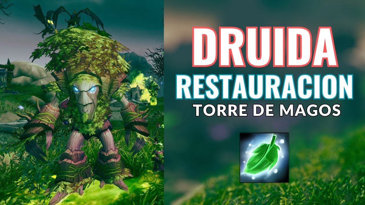 DRUIDA RESTAURACION TORRE DE MAGOS WORLD OF WARCRAFT