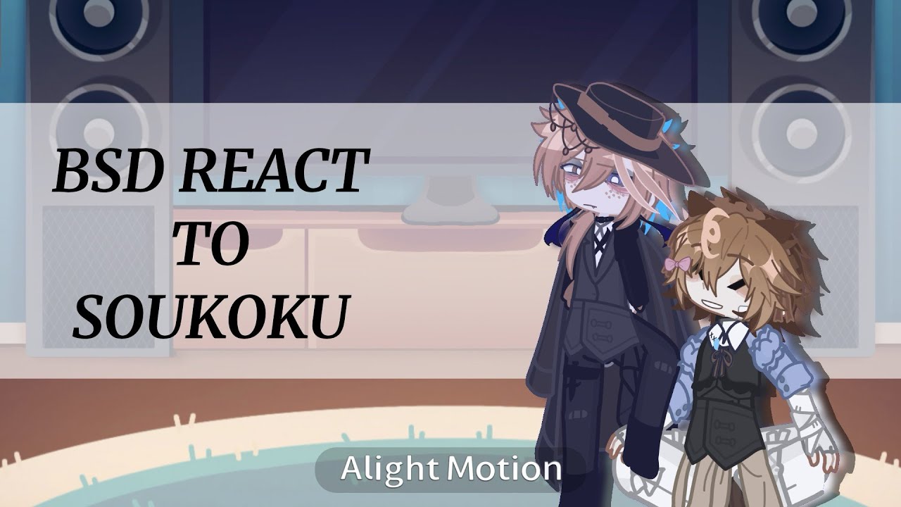 🩹|🍷//BSD REACT TO SOUKOKU// 2x speed // DAZAI AND CHUUYA //⋆｡°✩