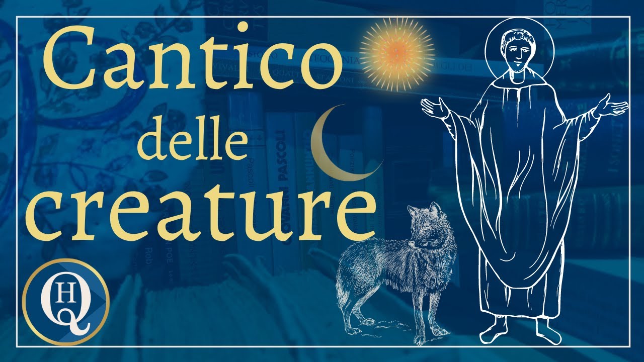 Letteratura italiana 7: Cantico delle creature, analisi e commento