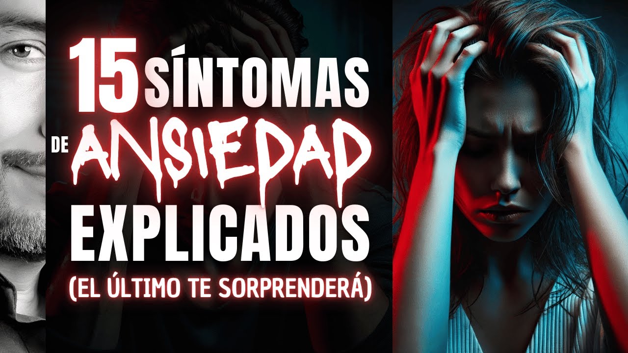 15 S&Iacute;NTOMAS DE ANSIEDAD EXPLICADOS (EL &Uacute;LTIMO TE SORPRENDER&Aacute;)