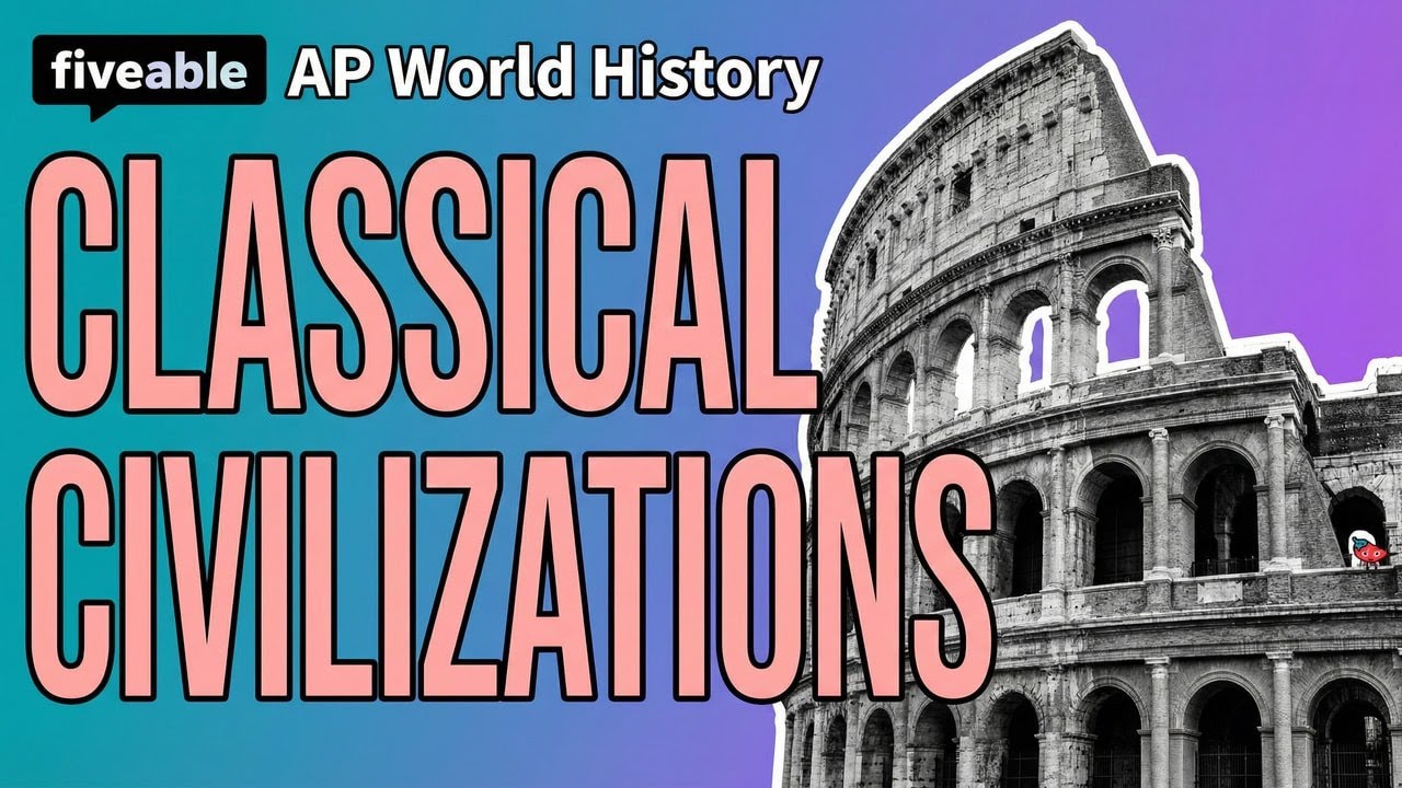 AP World History - Classical Civilizations & Empires