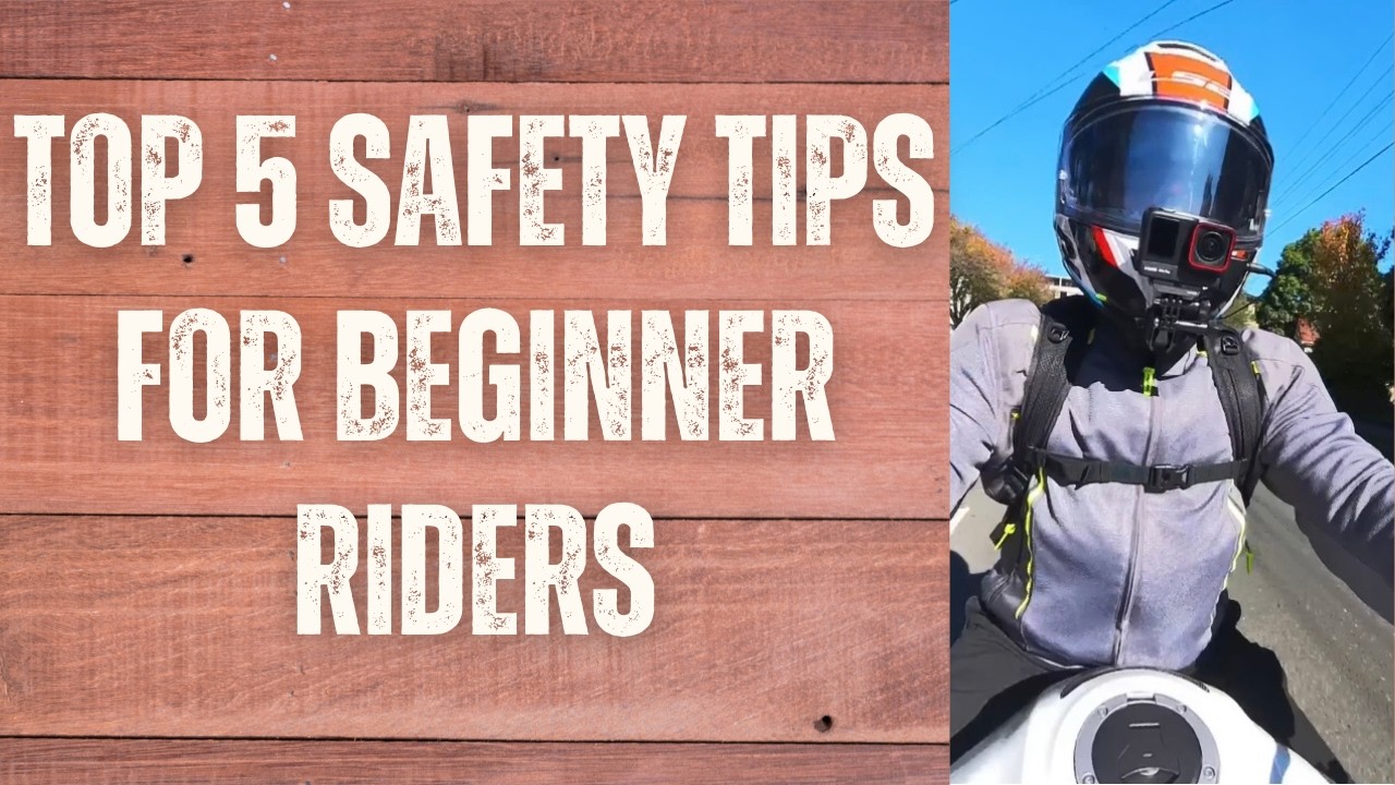 Top 5 Safety Tips For Beginner Motorbike Riders