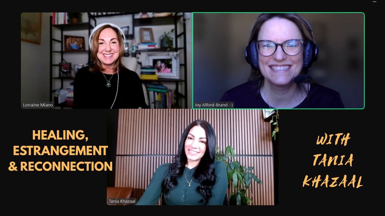 Healing, Estrangement & Reconnection with Emotional Maturity With Tania Khazaal