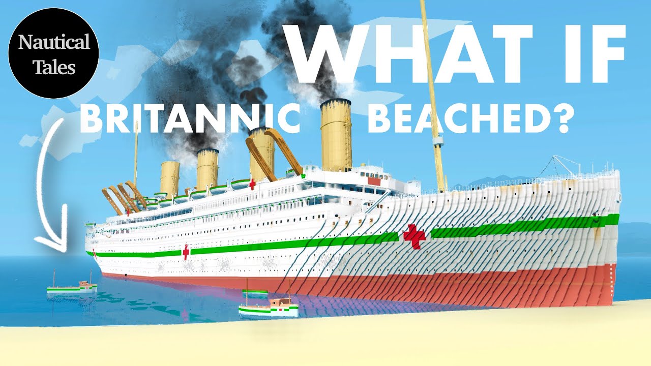 What if Britannic Never Sank? | Part 1 | Nautical Tales