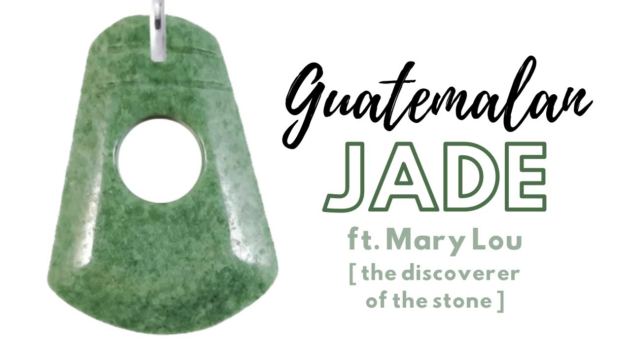 Guatemalan Jadeite with Mary Lou Ridinger of Jade Maya **FULL INTERVIEW**